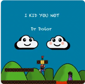 Dr Dolor - I Kid You Not Mp3 Download