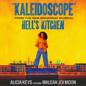 Alicia Keys – Kaleidoscope (From The New Broadway Musical “Hell’s Kitchen”) ft. Maleah Joi Moon Mp3 Download